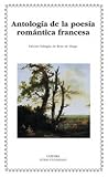 Antologia de la poesia romantica francesa (Letras Universales) (Spanish Edition)