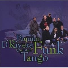 Funk Tango by Paquito d'Rivera (Audio CD - 2007)