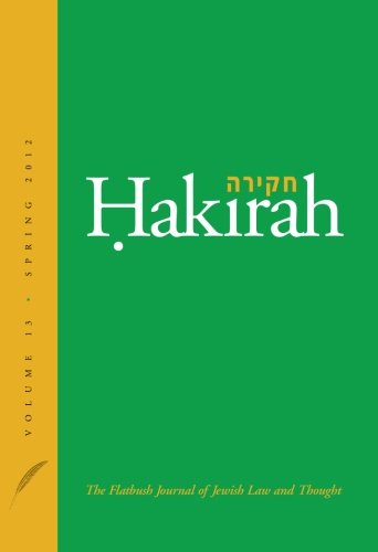 Hakirah: The Flatbush Journal of Jewish Law and Thought (Volume 13)