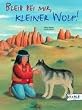 Bleib bei mir, Kleiner Wolf!