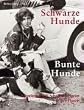 Schwarze Hunde. Bunte Hunde: K�nstlerinnen und Schriftstellerinnen und ihre Hunde