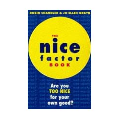 The Nice Factor Book: Are You Too Nice for Your Own Good?