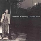 Long Ago and Far Away by  Charlie Watts 
