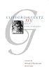 Clifford Geertz by His Colleagues (Centennial Publications of the University of Chicago Press)