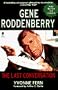 GENE RODDENBERRY: THE LAST CONVERSATION: A DIALOGUE WITH CREATOR OF STAR TREK (Star Trek Series)