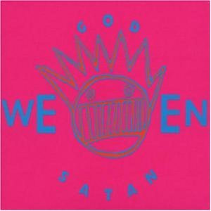 God Ween Satan