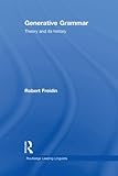 Generative Grammar: Theory and its History (Routledge Leading Linguists)
