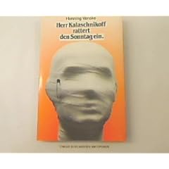 Herr Kalaschnikoff rattert den Sonntag ein. Satiren, Pamphlete, Reportagen, Lieder