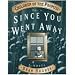 Volume 2 - Since You Went Away (Children of the Promise, Volume 2)