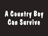 #111 A Country Boy Can Survive Bumper Sticker / Vinyl Decal