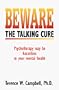Beware the Talking Cure: Psychotherapy May Be Hazardous to Your Mental Health
