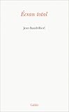 Ecran total par Jean Baudrillard Ecran total par Baudrillard