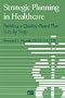 Strategic Planning in Healthcare