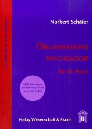 Organisationspsychologie f�r die Praxis