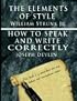 The Elements of Style by William Strunk Jr. & How To Speak And Write Correctly by Joseph Devlin - Special Edition