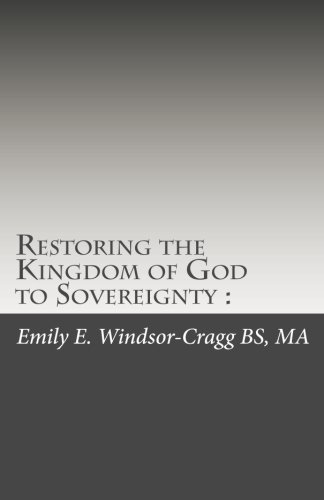 Restoring the Kingdom of God to Sovereignty :: Replacing Top-Down Hierarchy with Consent of the Governed