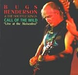 Revue Bugs Henderson and the Shuffle Kings  / Call of the Wild: Live at the Meisenfrei