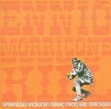 Morricone Kill: Spaghetti Western Magic from the Maestro
