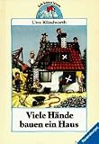 Image of Viele Hände bauen ein Haus. ( Ab 6 J.)