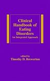 Clinical Handbook of Eating Disorders (Medical Psychiatry)