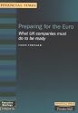 Preparing for the Euro: What Uk Companies Must Do to Be Ready (Executive Briefings)