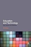 Education and Technology: Key Issues and Debates