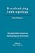 Books : Decolonizing Anthropology: Moving Further Toward an Anthropology for Liberation