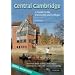 Central Cambridge: A Guide to the University and Colleges