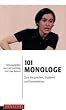 101 Monologe: Zum Vorsprechen, Studieren und Kennenlernen