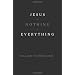 Jesus + Nothing = Everything
