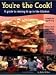 You're the Cook! A Guide to Mixing It Up In the Kitchen. For Children 9 and up! (Paperback)