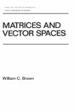 Matrices and Vector Spaces (Pure and Applied Mathematics)