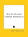 Book How To Develop Yourself Psychically