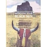 Morning Star, Black Sun: The Northern Cheyenne Indians and America s Energy Crisis