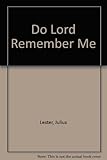 Do Lord remember me : a novel