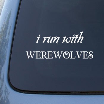 I RUN WITH WEREWOLVES - Twilight Team Jacob - Vinyl Car Decal Sticker #1891 | Vinyl Color: White