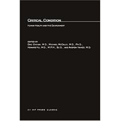 Critical Condition: Human Health and the Environment : A Report by Physicians for Social Responsibility