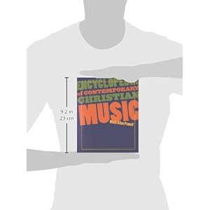 Encyclopedia of Contemporary Christian Music (Book and CD-ROM)