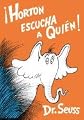 Horton Escucha a Quien (Horton Hears a Who)(Spanish Edition) [Hardcover]