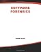 Software Forensics : Collecting Evidence from the Scene of a Digital Crime