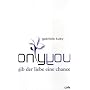 only you