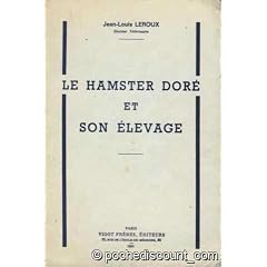 Le hamster dore et son �levage