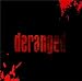 Search : Deranged