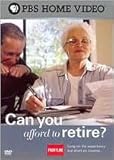Can You Afford to Retire? ~ Frontline
