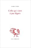 Celle qui vient à pas légers