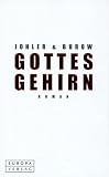 Gottes Gehirn - Jens Johler, Olaf-Axel Burow