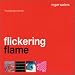 Flickering Flame - the Solo Years Vol.1