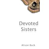 Devoted Sisterspar Alison Buck