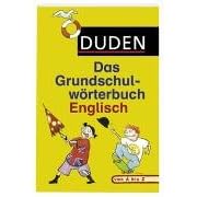 Duden. Das Grundschulwörterbuch Englisch. (Lernmaterialien) (Taschenbuch)