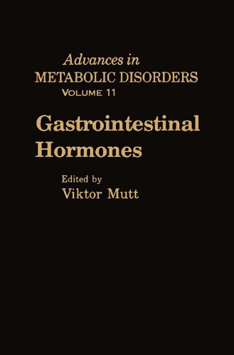 Gastrointestinal Hormones: Advances in Metabolic Disorders, Vol. 11: Vol 11